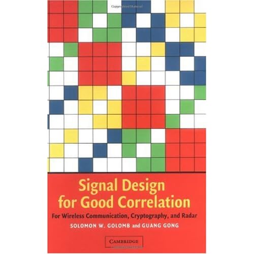 Signal Design for Good Correlation: For Wireless Communication, Cryptography, and Radar
