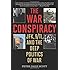 The War Conspiracy: JFK, 9/11, and the Deep Politics of War