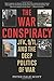 The War Conspiracy: JFK, 9/11, and the Deep Politics of War