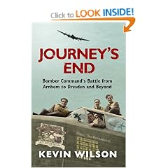 Journey's End: Bomber Command's Battle from Arnhem to Dresden and Beyond (Bomber War Trilogy 3)