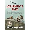 Journey's End: Bomber Command's Battle from Arnhem to Dresden and Beyond (Bomber War Trilogy 3)