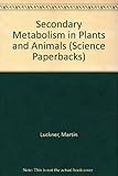 Secondary metabolism in plants and animals