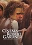 The Cinema of Robert Gardner