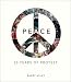  Peace: 50 Years of Protest 