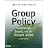 Group Policy: Fundamentals, Security, and the Managed Desktop