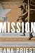 The Mission: Waging War and Keeping Peace with America's Military Image of The Mission: Waging War and Keeping Peace with America's Military