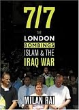 7/7: The London Bombings, Islam and the Iraq War: The London Bombings and the Iraq War