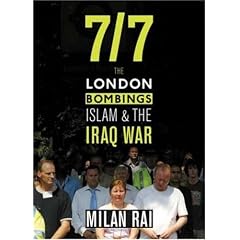 7/7: The London Bombings, Islam and the Iraq War: The London Bombings and the Iraq War