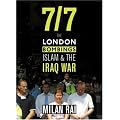 7/7: The London Bombings, Islam and the Iraq War: The London Bombings and the Iraq War