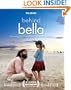 Behind Bella: The Amazing Stories of Bella and the Lives it's Changed