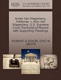 Andre Van Wagenberg, Petitioner, v. Aino Van Wagenberg. U.S. Supreme Court Transcript of Record with Supporting Pleadings