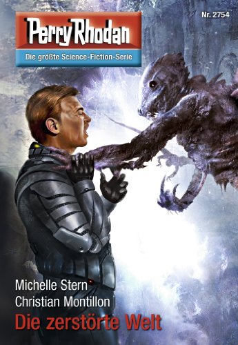 Perry Rhodan 2754: Die zerstörte Welt (Heftroman): Perry Rhodan-Zyklus 