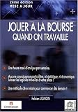 Revue Edouard Valys éditions  / Jouer à la Bourse quand on travaille