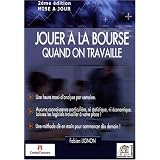 Jouer � la Bourse quand on travaillepar Fabien Lignon