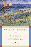  : Unknown Friends (Poets, Penguin)