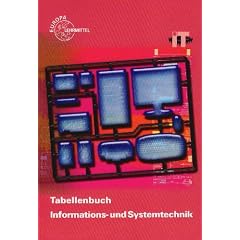 Tabellenbuch Informations- und Systemtechnik. Ohne Formelsammlung: Tabellen, Formeln, Normalanwendungen