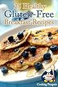 25 Healthy Gluten-Free Breakfast Recipes