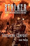 S.T.A.L.K.E.R. Southern Comfort