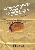 Comment Comprendre les Mathematiques Comprendre, Expliquer et Etudier.