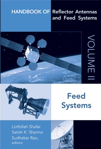 Handbook of Reflector Antennas and Feed Systems Volume II: Feed Systems: 2 (Artech House Antennas and Propagation Library)