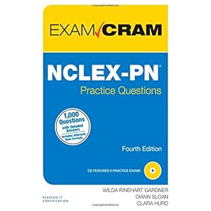 NCLEX-PN Practice Questions Exam Cram (4th Edition)