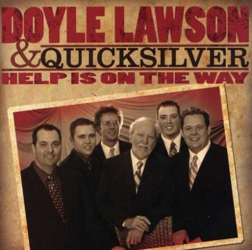 Doyle Lawson and Quicksilver - Help Is On The Way - Zortam Music