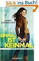 Einmal ist keinmal: Roman