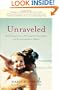 Unraveled: One Woman's Story of Moving Out, Moving On, and Becoming a Better Mother