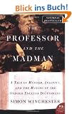 The Professor and the Madman: A Tale of Murder, Insanity, and the Making of the Oxford English Dictionary (P.S.)