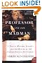 The Professor and the Madman: A Tale of Murder, Insanity, and the Making of the Oxford English Dictionary (P.S.)