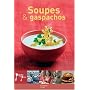 Soupes et gaspachos