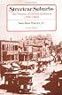 Streetcar Suburbs: The Process of Growth in Boston, 1870-1900