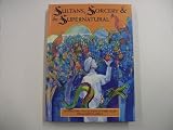 Sultans, Sorcerery and the Supernatural: An Exciting Collection of Fairytales from North Africa