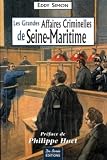 Seine-Maritime Grandes Affaires Criminelles