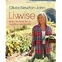 Livwise: Easy Recipes for a Healthy, Happy Life by Olivia Newton-John