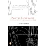 Faust in Copenhagen: A Struggle for the Soul of Physicsby Gino Segre