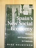 Spain's new social economy : workers' self-management in Catalonia
