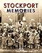 Stockport Memories