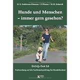Hunde und Menschen - immer gern gesehen? D.O.Q.-Test 2.0: Vorbereitung auf die Sachkundepr�fung f�r Hundebesitzervon "D. U. Feddersen-Petersen"