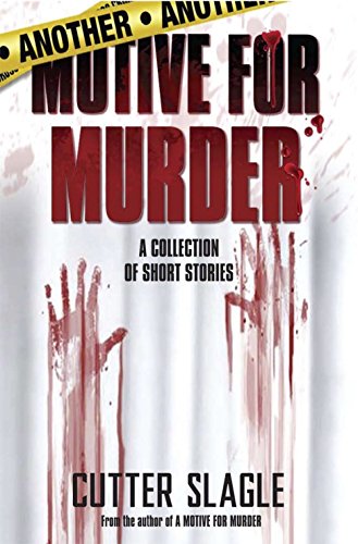 Another Motive for Murder, by Cutter Slagle