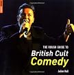 The Rough Guide to British Cult Comedy (Rough Guides Reference Titles)