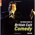 The Rough Guide to British Cult Comedy (Rough Guides Reference Titles)