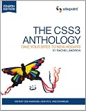 The CSS3 Anthology: Take Your Sites to New Heights