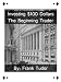 Investing $100 Dollars: The Beginning Trader