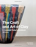 The craft and art of clay : a complete potter's handbook