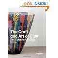 The Craft and Art of Clay: A Complete Potter's Handbook