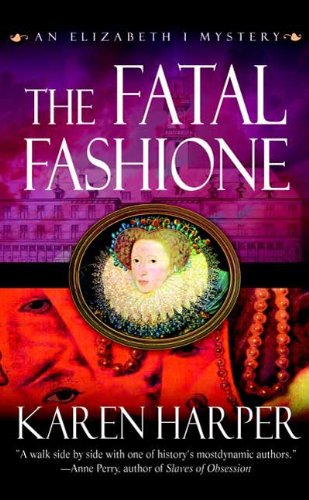 The Fatal Fashione: An Elizabeth I Mystery (Elizabeth I Mysteries)