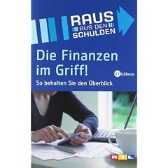 Die Finanzen im Griff! So behalten Sie den �berblick. Das Buch zur TV-Sendung 'Raus aus den Schulden'