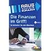 Die Finanzen im Griff! So behalten Sie den �berblick. Das Buch zur TV-Sendung 'Raus aus den Schulden'