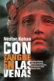 Con sangre en las venas: Apuntes polmicos sobre la revolucin, los sueos, las pasiones y el marxismo desde Amrica Latina